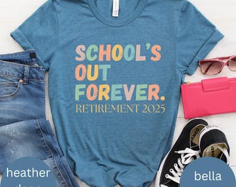 Camiseta "School Out Forever" para maestros jubilados, regalo de jubilación, divertida camiseta de agradecimiento para maestros, regalo de jubilación para maestros, mamá jubilada.