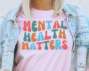 Mental Health Matters Shirt, Therapist Tee, Mental Health Shirt, Anxiety Shirt, Awareness Tee, Psychologist Shirt, School Counselor Shirt