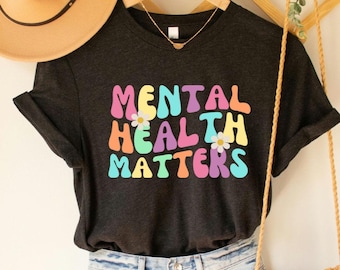 Mental Health Matters Tshirt, Therapist Tee, Mental Health Tshirt, Anxiety Shirt, Psychologist Shirt, School Counselor Shirt
