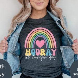 IVF Transfer Day Shirt, In Vitro Fertilization T-Shirt, IVF Gifts, IVF Shirt, Infertility Awareness Shirt, ivf Retrieval Shirt, ivf got hope