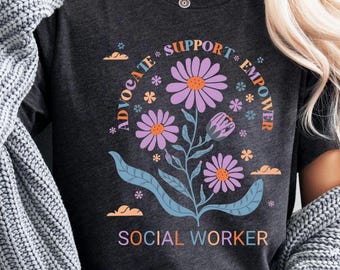 Social Worker Shirt School Social Worker Sweatshirt Social Worker Gift Social Worker Graduation Gift MSW LSW LCSW Shirt Floral Social Work