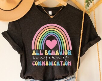 Alle gedrag is een vorm van communicatie, shirt gedragsanalist, shirt gedragstherapeut, sociaal-emotioneel leren, neurodiversiteit