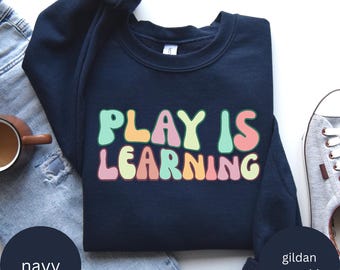 Play Is Learning Teacher Shirt OT Appreciation Gift For Special Education Teacher Behavior Analyst Tshirt Occupational Therapy Month Gift