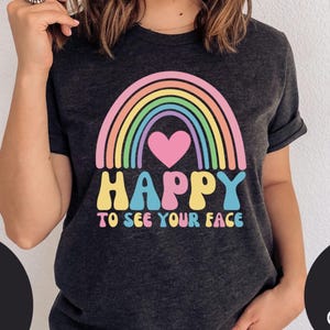 Happy To See Your Face Shirt, Teacher Shirt, Preschool Teacher Shirt, Back To School Teacher Tee, First Day of School Gift, Gift For Teacher