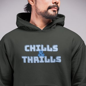 Chills and 2025 thrills hoodie