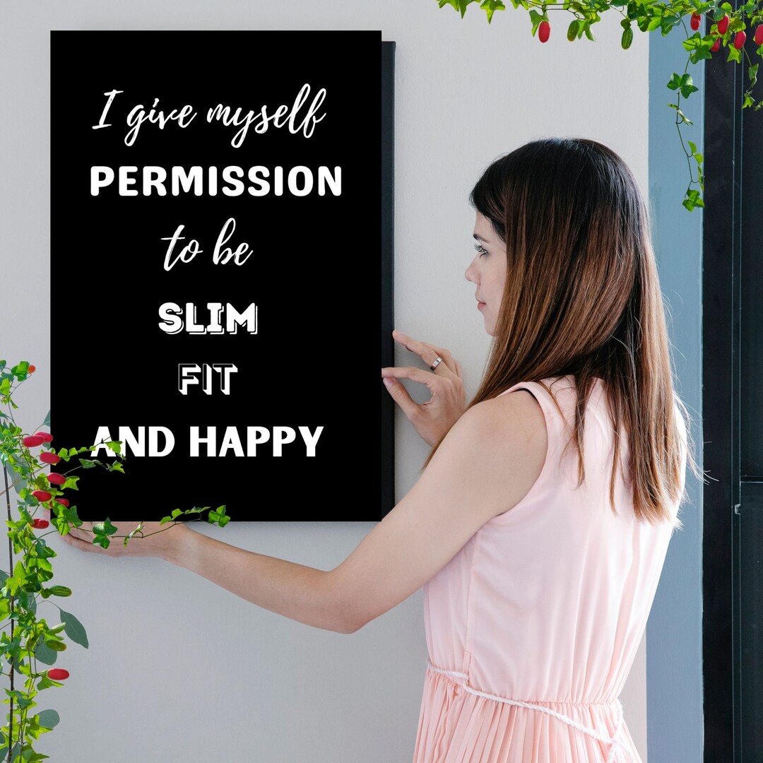 I Give Myself Permission to Be SLIM FIT HAPPY Motivational Poster Wall ...