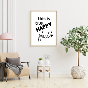 This is Our Happy Place Printable Wall Poster Modern Wall Art great Gift Idea Minimalist Decor Housewarming gift  Printable Download Digital