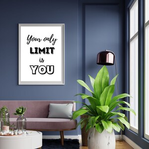 Your only Limit is You Motivational Wall Posters Modern Wall Art for office, gym home great Gift Minimalist Wall Art Printable Digital