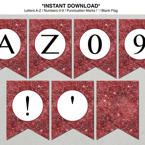 May include: Printable banner with red glitter background and white circles containing black letters A, Z, 0, 9 and exclamation marks. The text *INSTANT DOWNLOAD* and *Letters A-Z/Numbers 0-9/Punctuation Marks!'/ Blank Flag* is at the top of the image.