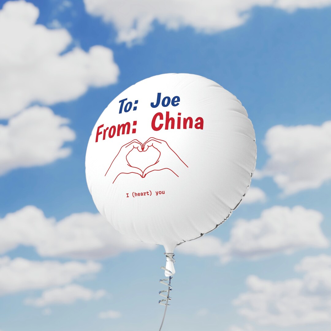 China Spy Balloon to Joe From China LGB FJB I Heart You I Love You
