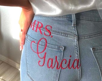 Custom Last Name Jeans for Bride, Custom Mrs. Jeans, Embroidered Bride Jeans