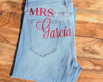 Custom Last Name Jeans for Bride, Custom Mrs. Jeans, Embroidered Bride Jeans