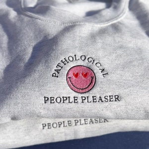 Pathological People Pleaser Taylor Swift Embroidered Crewneck Sweatshirt, Swiftie Embroidered Sweatshirt, Taylor Swift Lyrics Merch