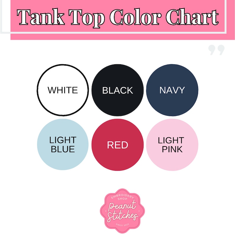 May include: A color chart for tank tops, featuring six color options: white, black, navy, light blue, red, and light pink. The text "Tank Top Color Chart" is at the top, with a logo at the bottom.