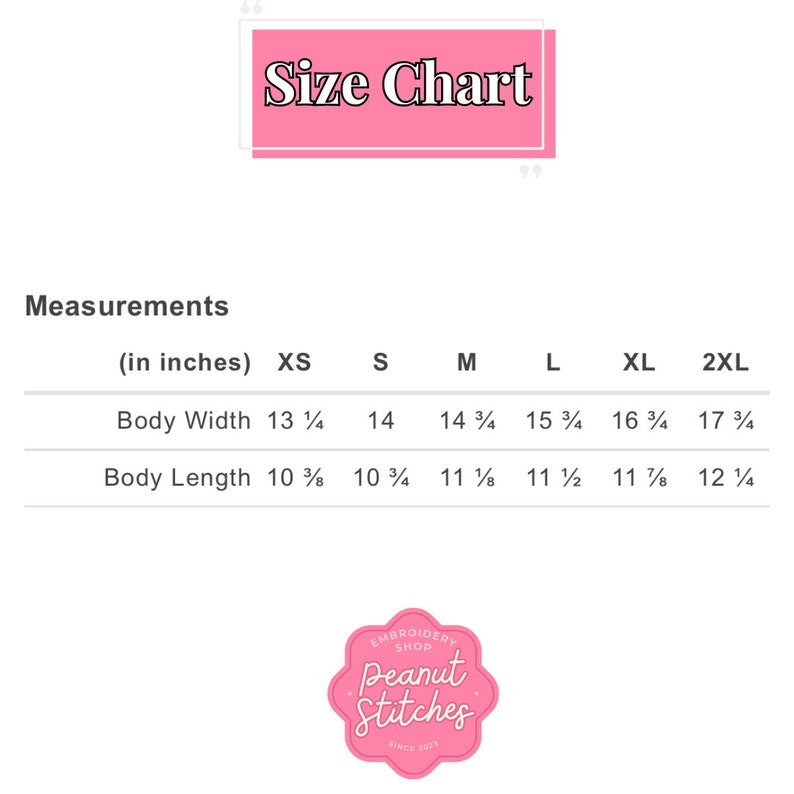 May include: A white background with a pink "Size Chart" graphic. Below, measurements are listed in inches for body width and length, ranging from XS to 2XL. The logo for "Peanut Stitches" is at the bottom.