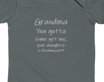 Grandma Come Get Me - Onesie