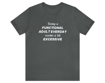 Functional Adult - Tshirt