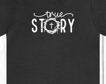 True Story - Tshirt