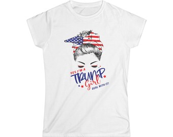 I'm A Trump Girl, Deal With It, Trump, Trump 2024, Trump Girl, Trump Vance 2024, MAGA, Patriotic Girl, Bun Girl, Bun Girl Trump