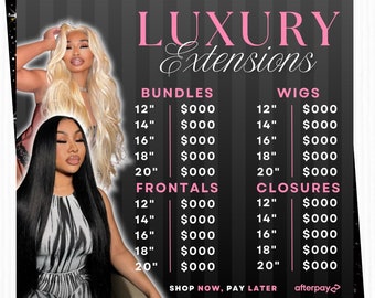 May include: A black and pink flyer with the text "LUXURY Extensions" in pink. The flyer lists prices for hair extensions, wigs, frontals, and closures in various lengths from 12 inches to 20 inches. The flyer also includes the text "SHOP NOW, PAY LATER" and the afterpay logo.