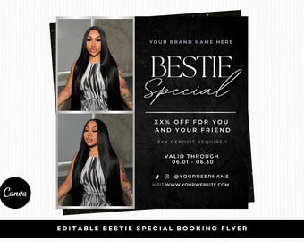 May include: Black and white flyer featuring two photos of a person with long black hair. The flyer advertises a "BESTIE Special" with discount details. The flyer is for a booking service.