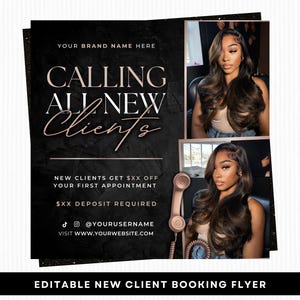 May include: Black and rose gold flyer with the text "CALLING ALL NEW CLIENTS". Features two images of a woman with long brown hair. The flyer also includes social media handles and website information. The Canva logo is in the bottom left corner.
