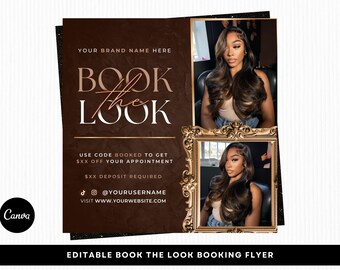 May include: A dark brown flyer with the text "BOOK the LOOK" in a stylish font. The flyer includes a photo of a person with long, wavy hair. The flyer also includes social media handles and website information. The Canva logo is in the bottom left corner.