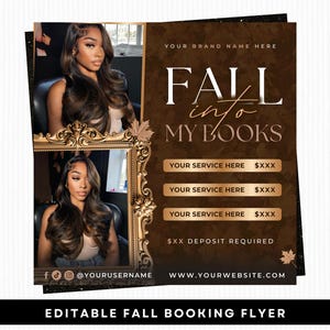 May include: An editable fall booking flyer with a brown and gold color scheme. The flyer features two images of a woman with long, wavy hair in ornate gold frames. Text includes "FALL into MY BOOKS" and service details.