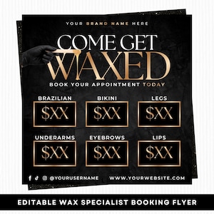 Puede incluir: Folleto negro y dorado que promociona servicios de depilación con cera. El texto "COME GET WAXED" está en letras doradas. Los servicios incluyen brasileño, bikini, piernas, axilas, cejas y labios. El folleto incluye redes sociales y un sitio web.