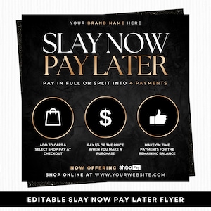 Pode incluir: Flyer preto e dourado com o texto "SLAY NOW PAY LATER". Inclui ícones para uma sacola de compras, um símbolo de dólar e um polegar para cima. O flyer promove o pagamento total ou a divisão em 4 parcelas.