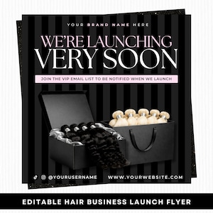 Puede incluir: Folleto en blanco y negro con el texto "WE'RE LAUNCHING VERY SOON". El folleto incluye una caja negra con extensiones de cabello. Tambi&eacute;n es visible el texto "JOIN THE VIP EMAIL LIST TO BE NOTIFIED WHEN WE LAUNCH". El folleto es para un negocio de peluquer&iacute;a.