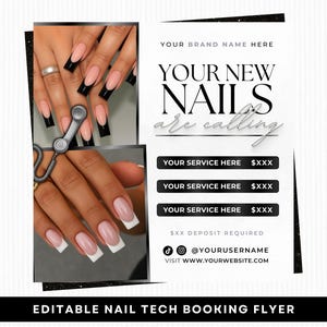 May include: An editable nail tech booking flyer with a black and white design. The flyer includes images of manicured nails with black and white tips. Text on the flyer reads "YOUR NEW NAILS are calling" and includes service details.