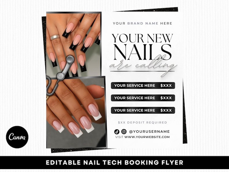 May include: An editable nail tech booking flyer with a black and white design. The flyer includes images of manicured nails with black and white tips. Text on the flyer reads "YOUR NEW NAILS are calling" and includes service details.
