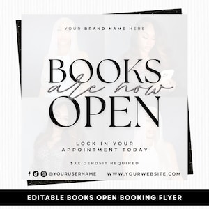 May include: A white and black flyer with the text "BOOKS are now OPEN" in a bold, elegant font. The flyer includes the text "LOCK IN YOUR APPOINTMENT TODAY" and social media handles. The Canva logo is in the bottom left corner.