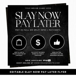 Pode incluir: Flyer preto e prateado com o texto "SLAY NOW PAY LATER". Inclui ícones de uma sacola de compras, um símbolo de dólar e um polegar para cima. O flyer promove opções de pagamento e compras online.