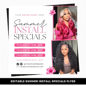 May include: A promotional flyer with the text "Summer Install Specials" in a stylish font. The flyer includes images of women with long, styled hair. Pink accents and floral graphics are used throughout the design. The flyer also includes a Canva logo.