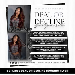 May include: Black and white flyer with the text "DEAL OR DECLINE" and "official game rules". The flyer includes two photos of a person and social media icons. The bottom of the flyer says "EDITABLE DEAL OR DECLINE BOOKING FLYER".