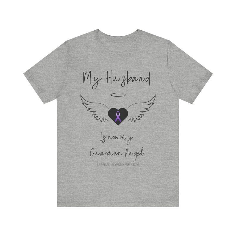 My Husband Is Now My Guardian Angel Tshirt, Fentynal Awareness Shirt, One Pill Kills Tee, Fentynal Poisoning Awareness Advocate, Bereavement image 6