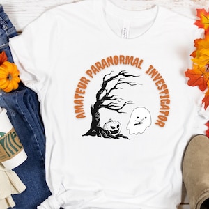 Amateur Paranormal Investigator Tshirt,Ghost Hunting Shirt, Paranormal Shirt, Ghost Shirt, Ghost Hunter Gift, Halloween Shirts,Spooky Season