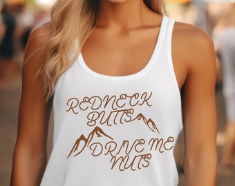 Cowboy Tank Top, Redneck Butts Drive Me Nuts, Country Concert Shirt, Country Music Tank Top, Fitness, Womens Funny Tank Top, Cowgirl Western