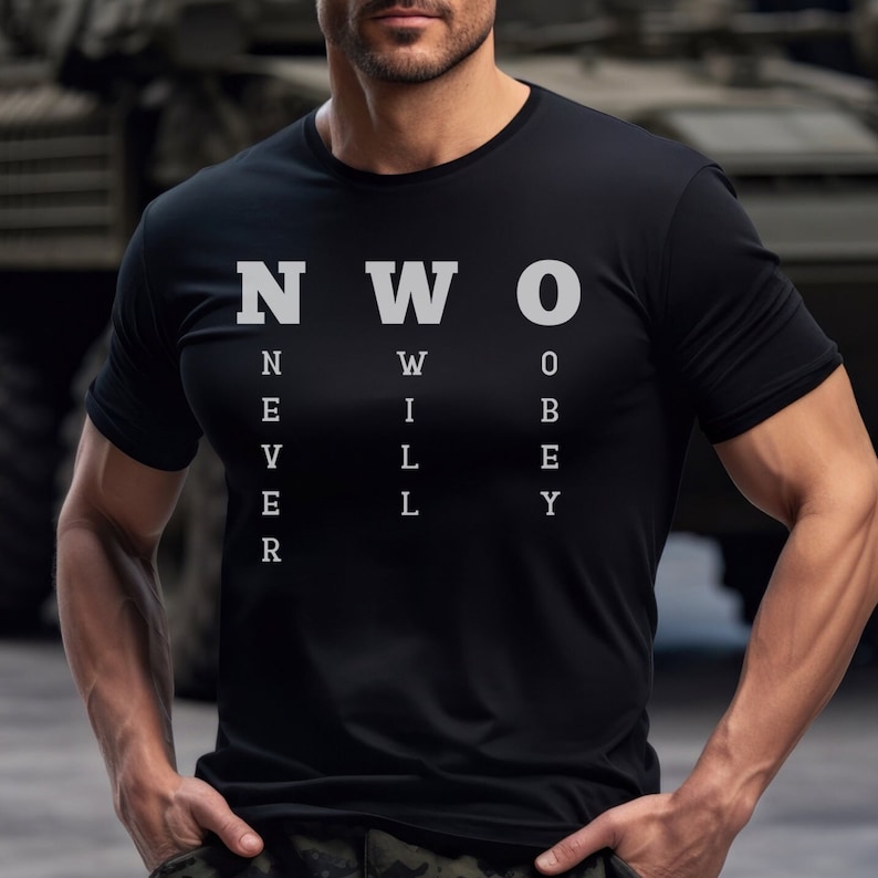 May include: Black t-shirt with white text that reads "NWO" and "NEVER WILL OBEY".
