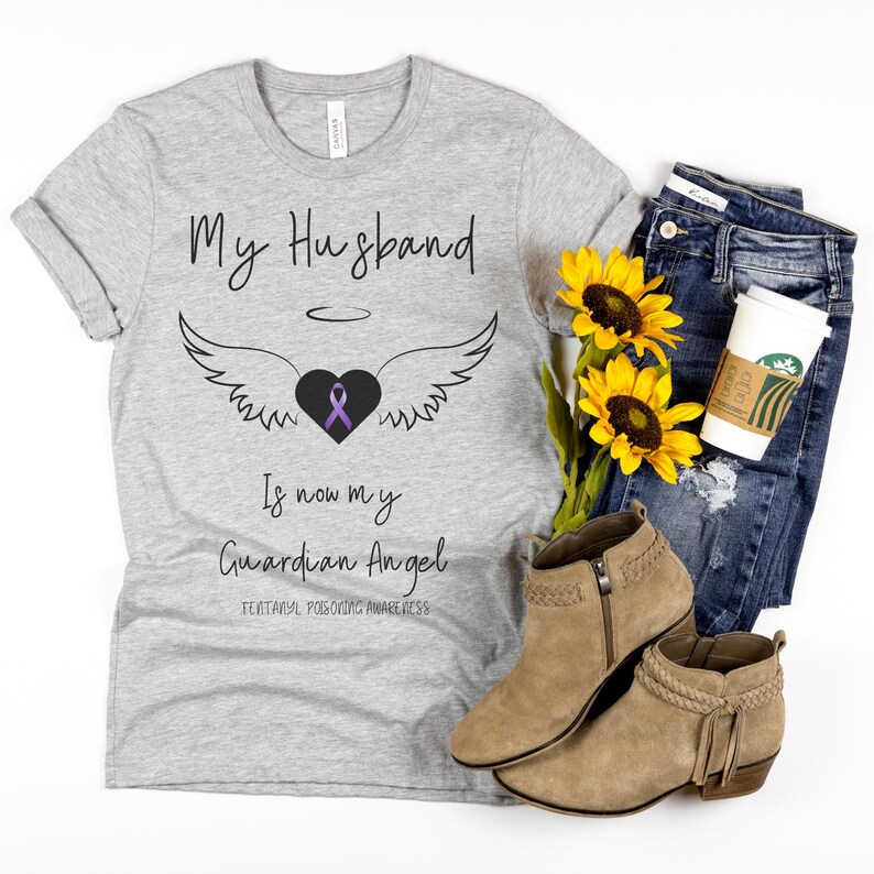 My Husband Is Now My Guardian Angel Tshirt, Fentynal Awareness Shirt, One Pill Kills Tee, Fentynal Poisoning Awareness Advocate, Bereavement image 4