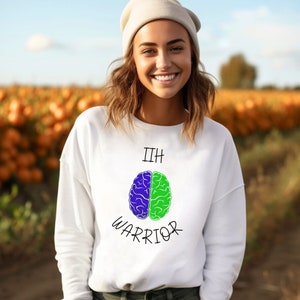 IIH Warrior Sweatshirt, Idiopathic Intracranial Hypertension Awareness Shirt, Under Pressure Shirt, Invisible Illness Tee, Neurodiversity