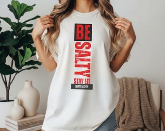 Be Salty Stay Lit Matthew 5:13-14 T-shirt | Bible Verse