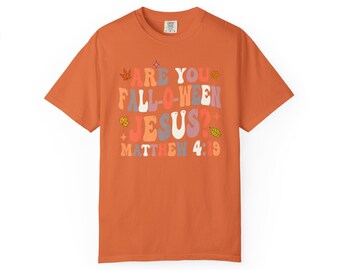 Are You Folloween Jesus, Fall-Themed T-shirt, Cozy Christian Tee for Autumn, Halloween, Thanksgiving, Faith- Apparel, Gift for Him/Her