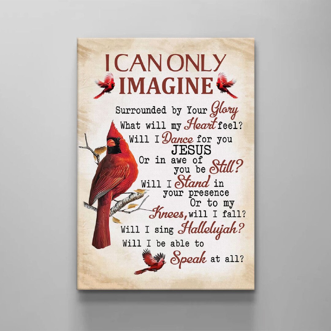 I Can Only Imagine Canvas Wall Art Cardinal Christian Jesus Etsy