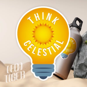 Think Celestial Sticker President Russell M. Nelson General Conference Quote, Thinking Celestial Sticker, Thinking Celestial