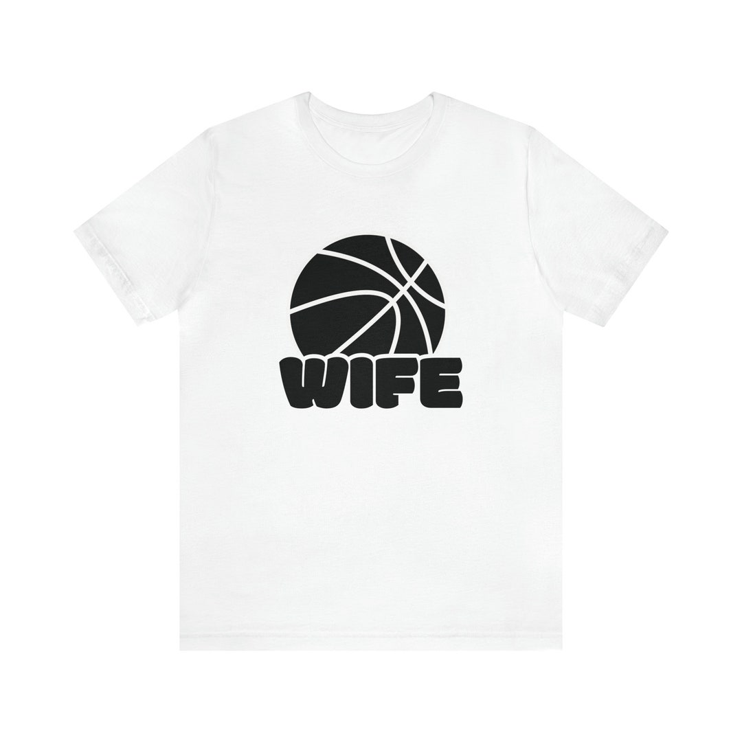 Basketball Wife Tshirt Gift for Wife Basketball Wife Shirt Etsy