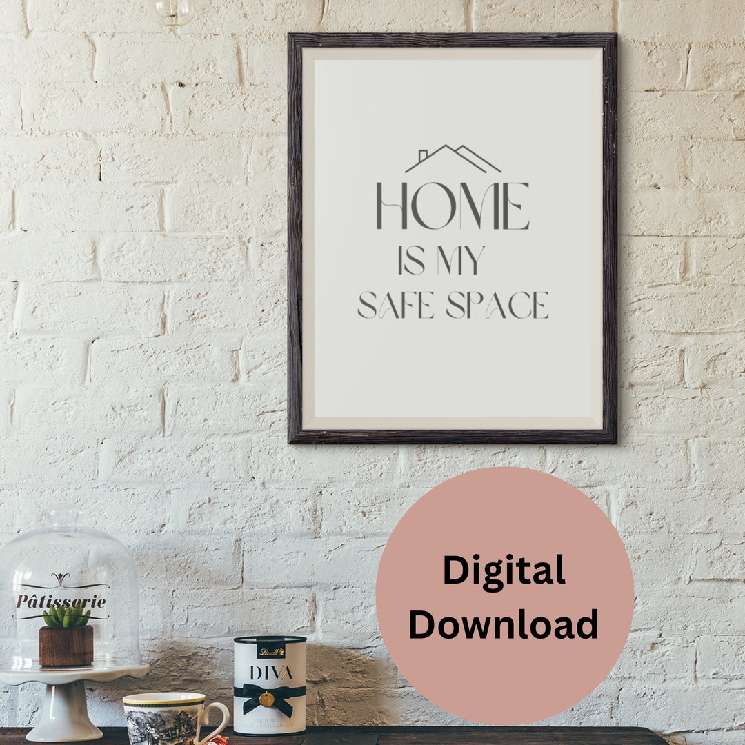 Home is My Safe Space Digital Download Home is My Safe Place Etsy