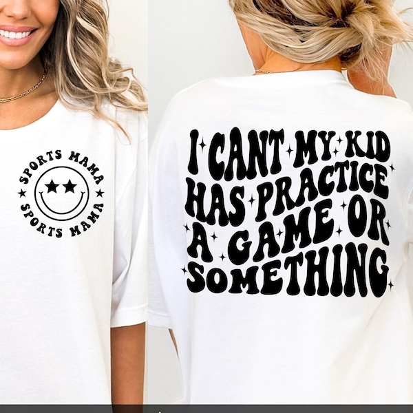 I Can't My Kids Have Practice A Game Or Something Svg, Sports Mama Png Svg, Sports Mom Svg, Mom Life Svg, Sports Mama Sublimation Cut File